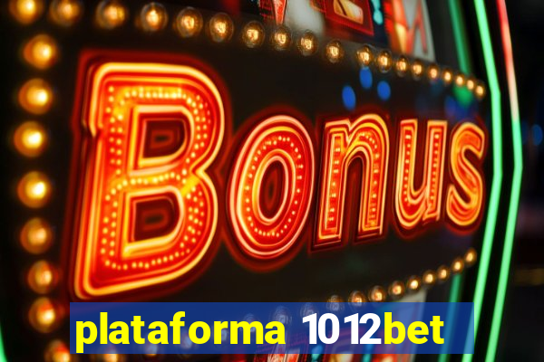 plataforma 1012bet